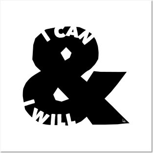 I Can and I will Posters and Art